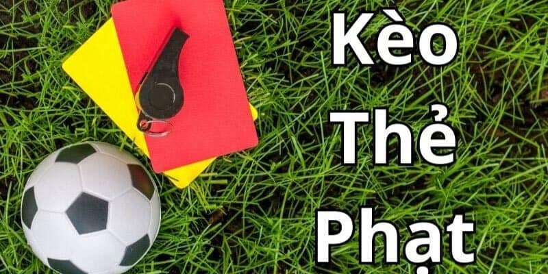 Kèo thẻ phạt Hiểu rõ về kèo thẻ phạt trong cá cược bóng đá
