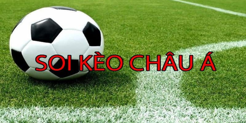 Kèo châu Á Phân tích chi tiết các dạng kèo châu Á phổ biến