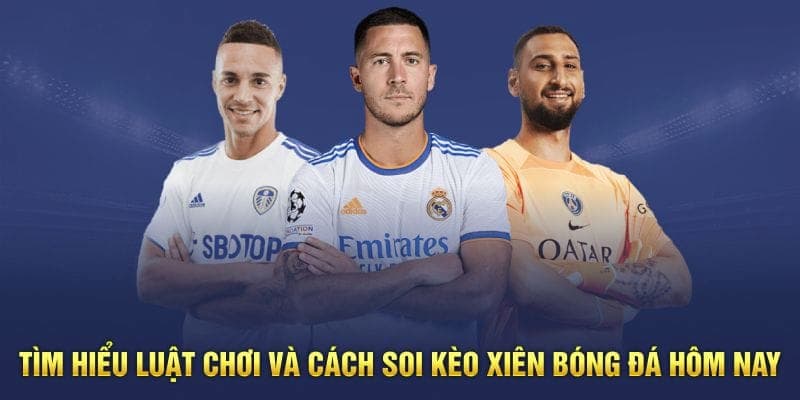 Kinh nghiệm soi kèo bóng đá Soi kèo giúp bạn hiểu rõ hơn về trận đấu